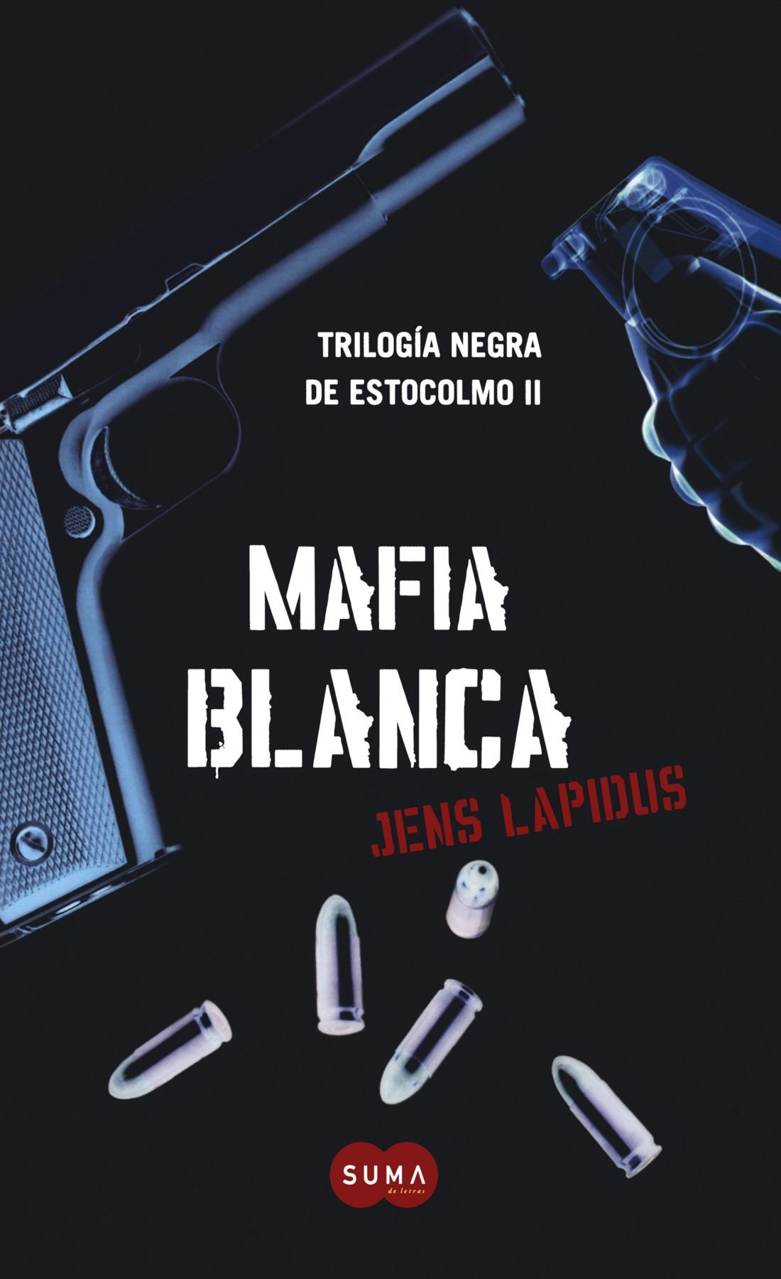 Mafia blanca / White Mafia (Trilogia Negra De Estocolmo / Stockholm Noir Trilogy, Band 2) Detective & CSI