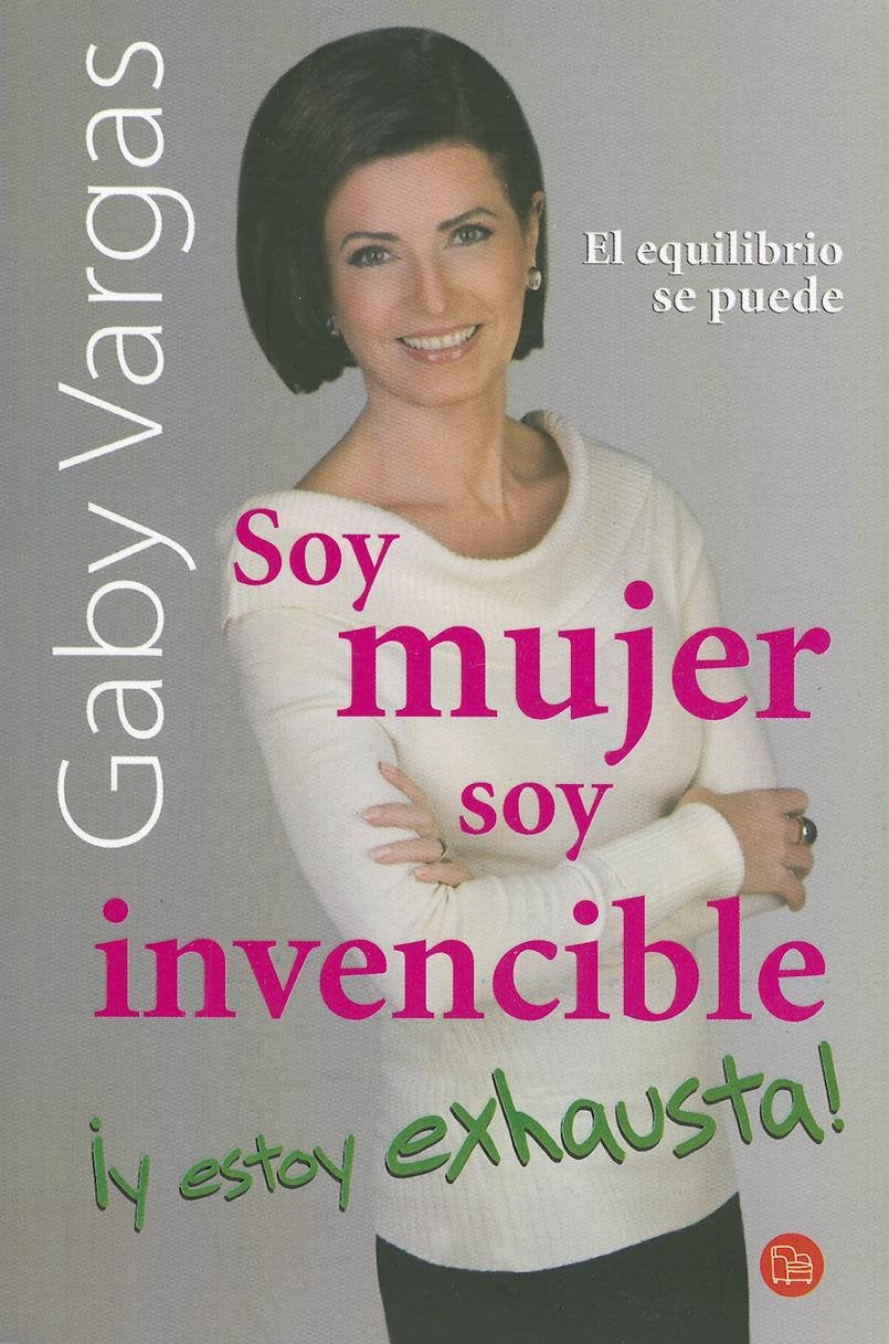 Soy mujer, soy invencible, y estoy exhausta! / I'm a Woman, I'm Invincible, and I'm Exhausted! book