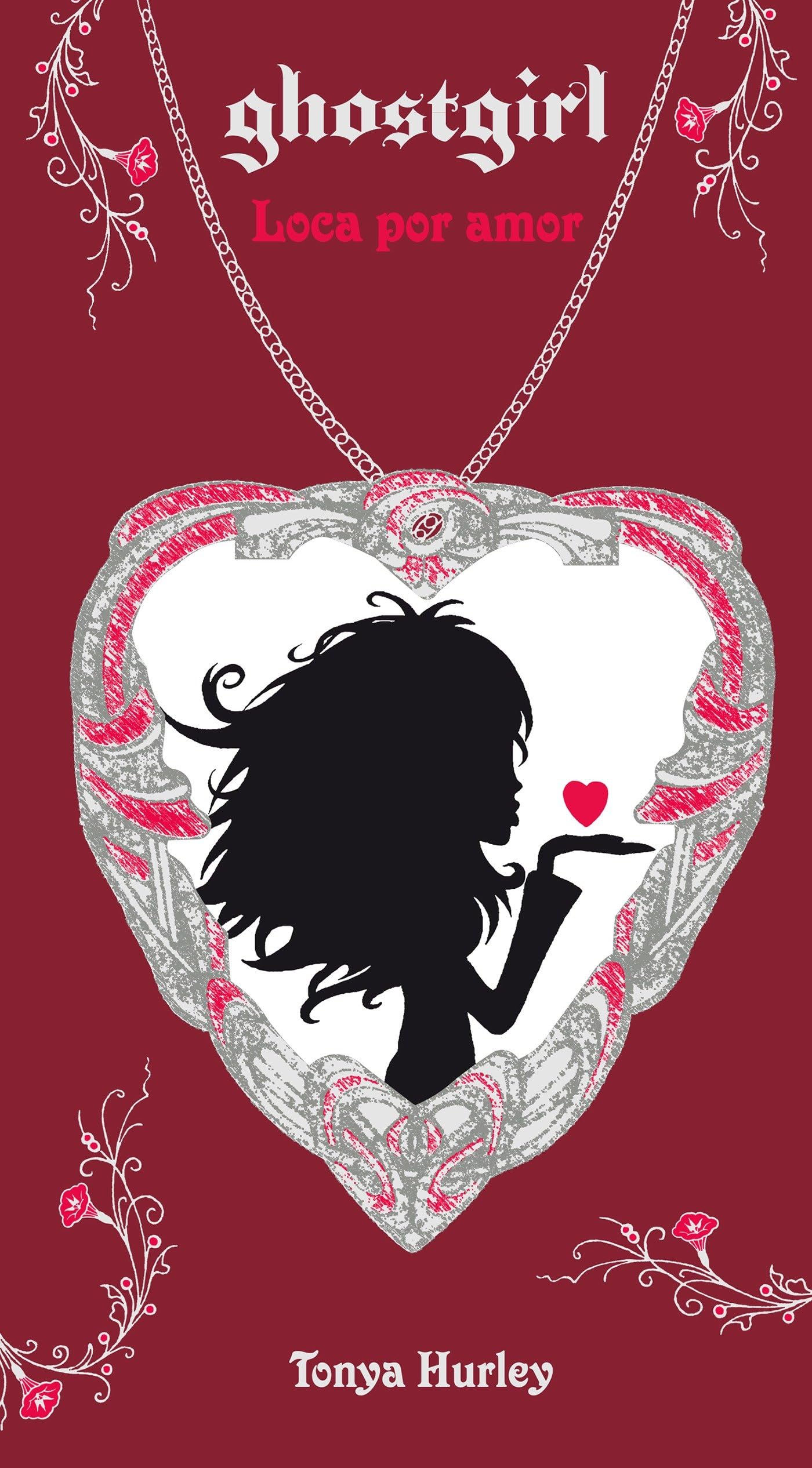 Ghostgirl: Loca Por Amor / Ghostgirl: Lovesick, #3 book
