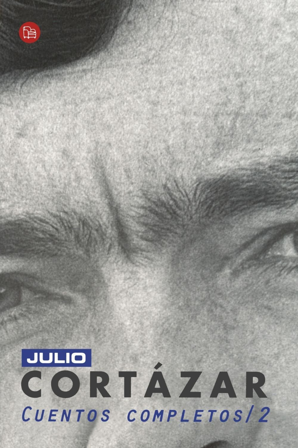 Cuentos Completos / Complete Short Stories (2) (Cortazar Cuentos Completos, Band 2) Contemporary literature