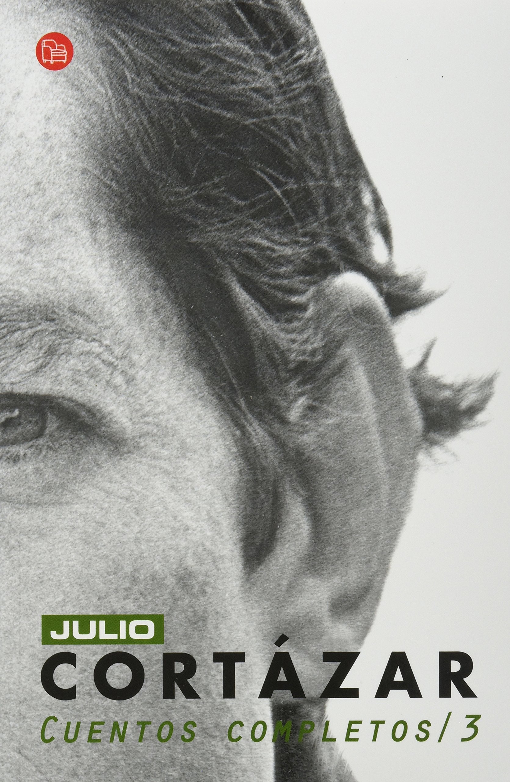 Cortazar Cuentos Completos /3 = Cortazar Complete Short Stories /3 book