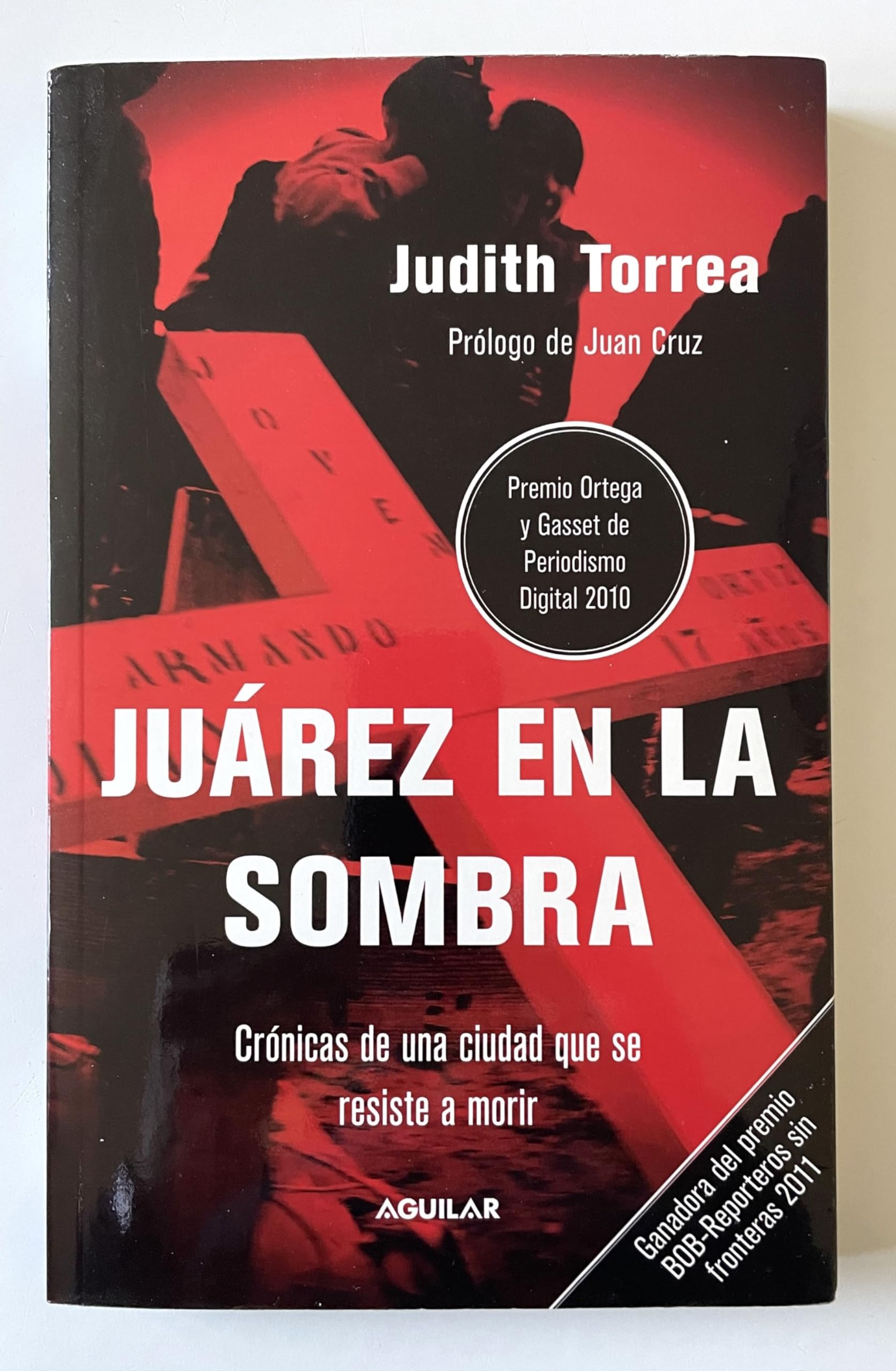 Ju�rez en la Sombra : Cr�nicas de una Ciudad Que S Books