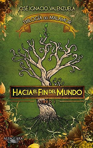 Hacia El Fin del Mundo: Trilogia del Malamor #1 Fiction