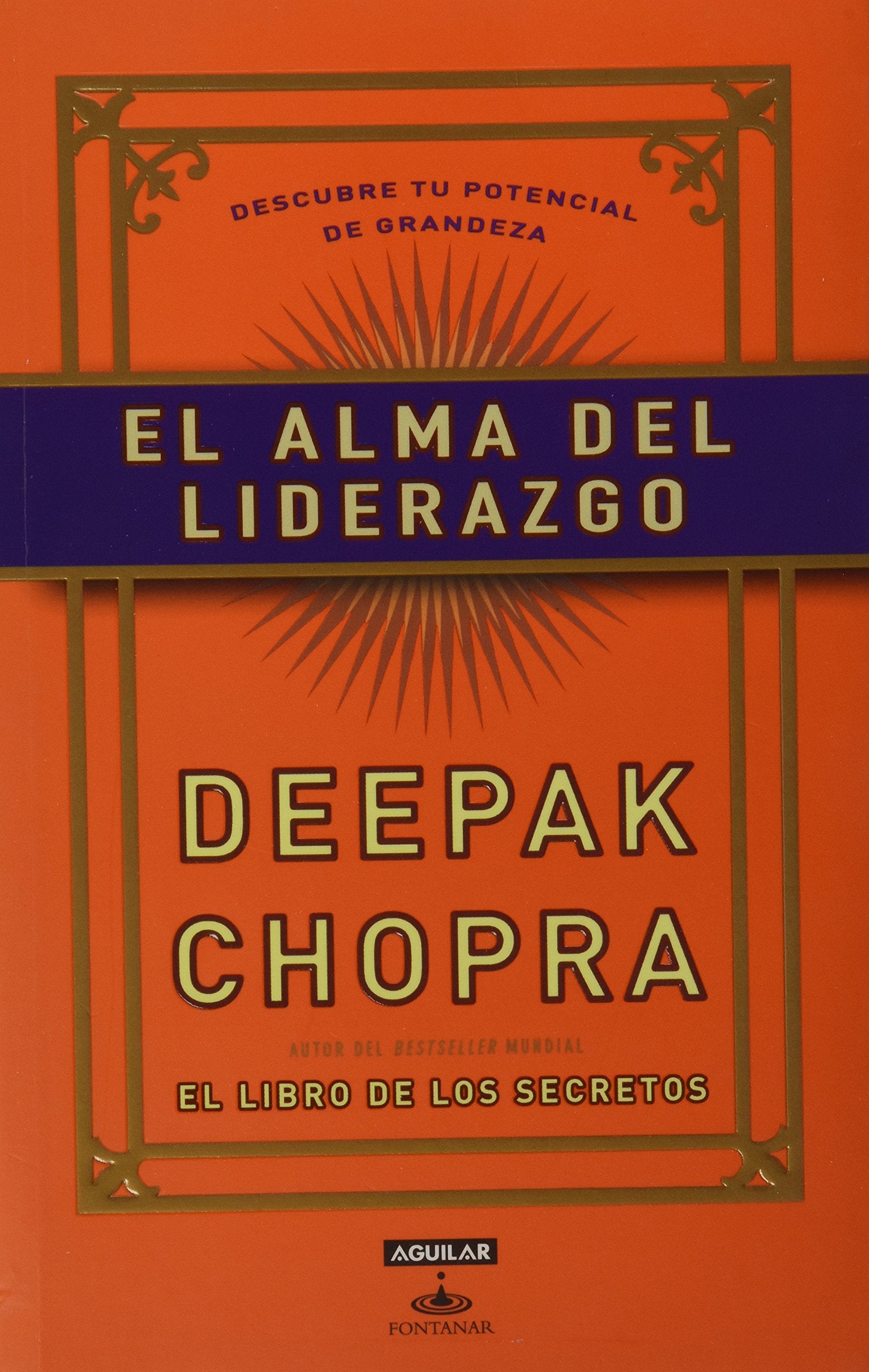El alma del liderazgo / The Soul of Leadership: Descubre Tu Potencial De Grandeza / Unlocking Your Potential for Greatness book