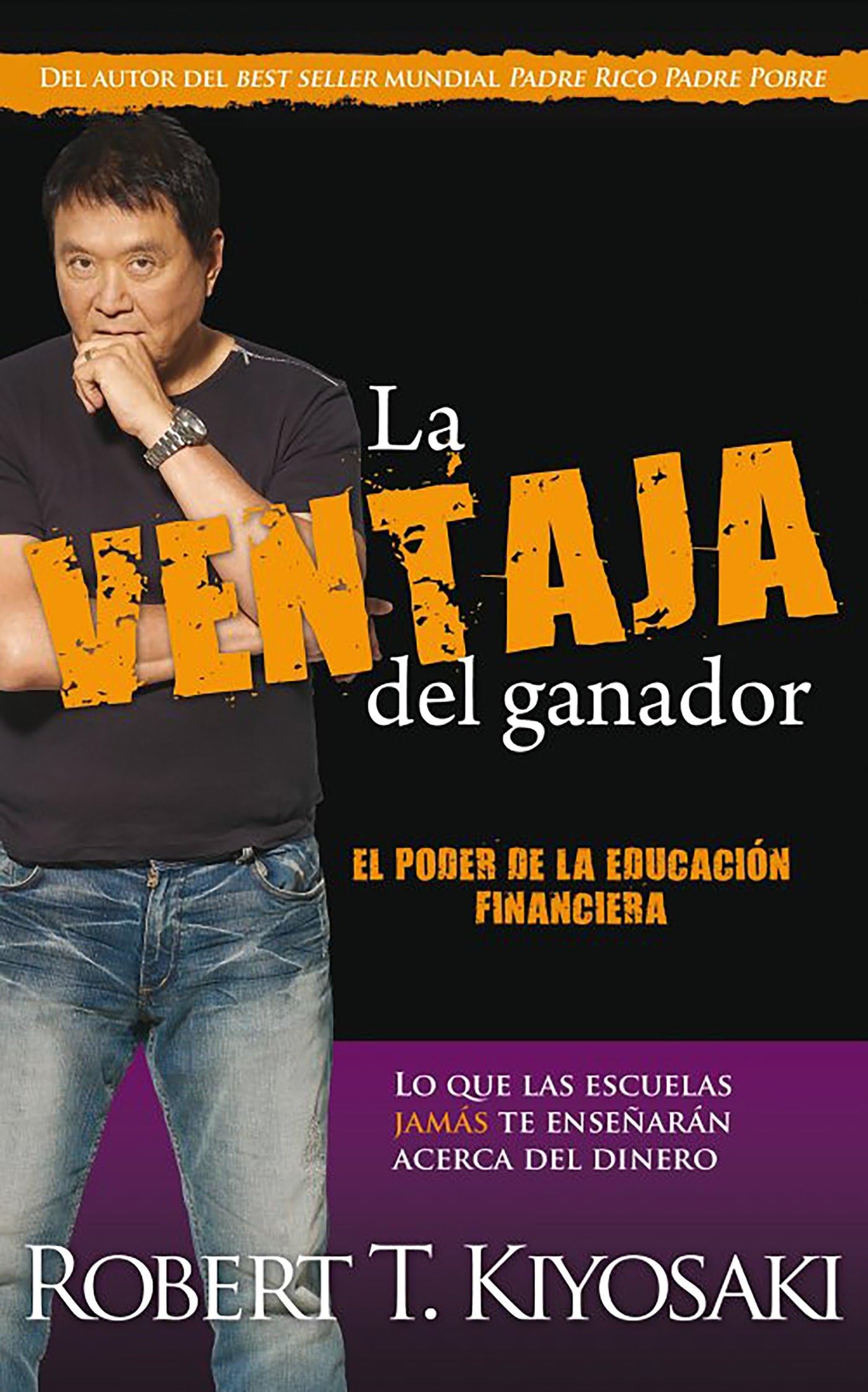 La ventaja del ganador / Unfair Advantage: The Power of Financial Education book