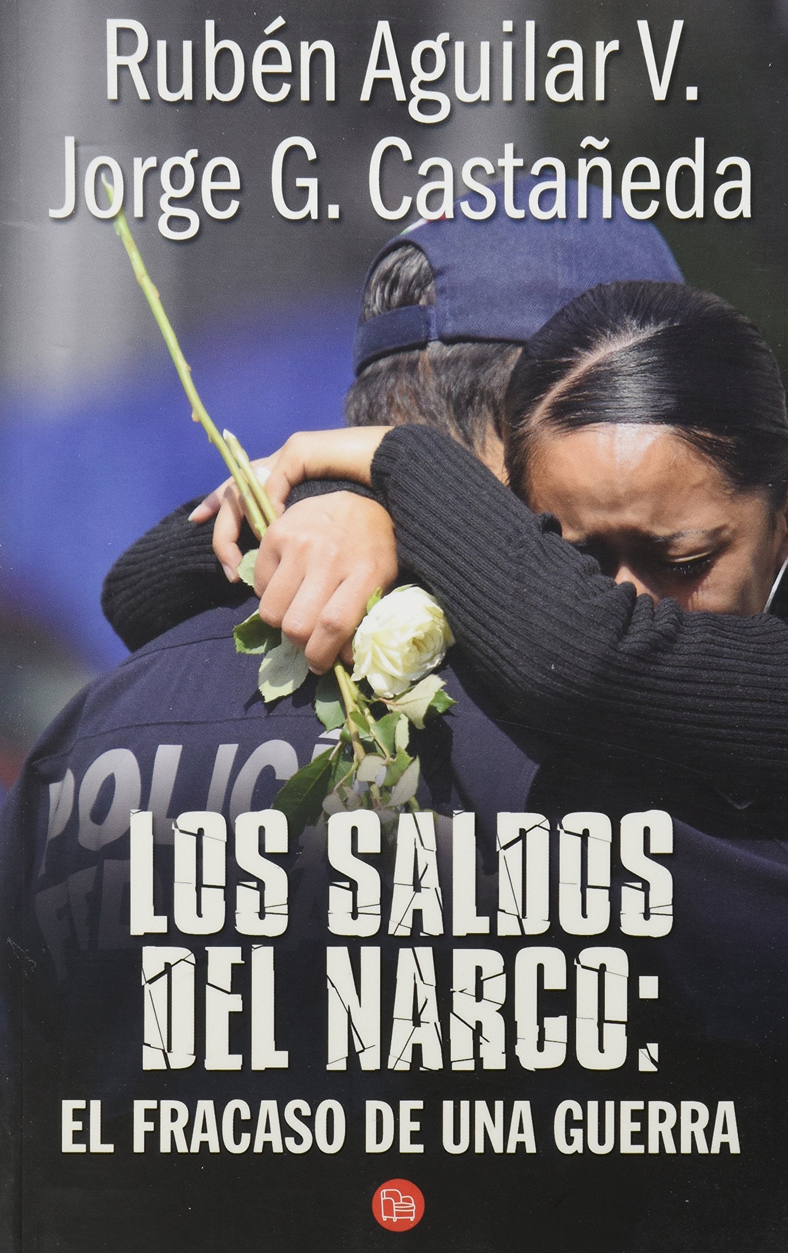 Los saldos del narco: el fracaso de una guerra Books
