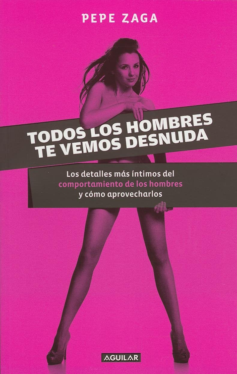 Todos los hombres te vemos desnuda / All Men See You Naked book