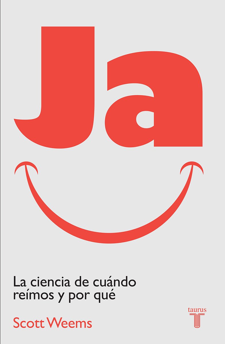 Ja : la ciencia de cuándo reímos y por qué Books