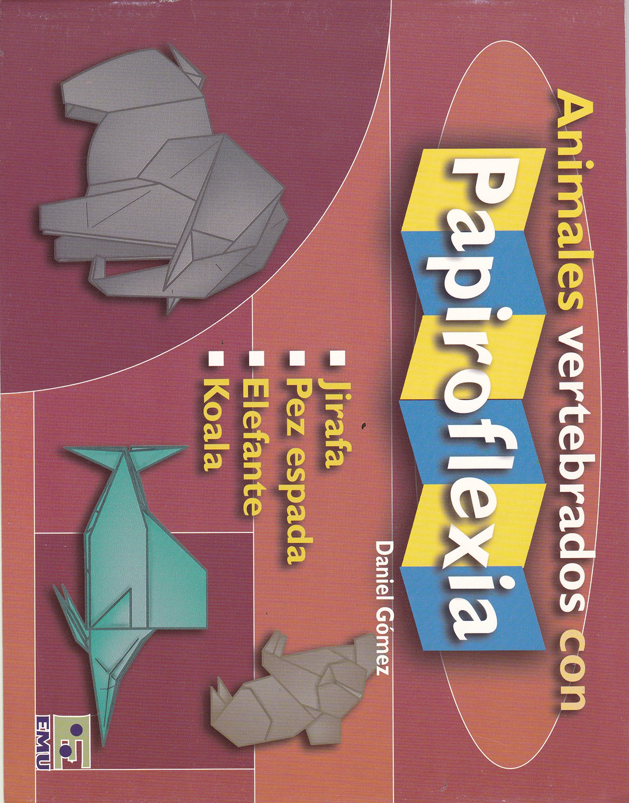 Animales Vertebrados con papiroflexia (Spanish Edition) Children's books