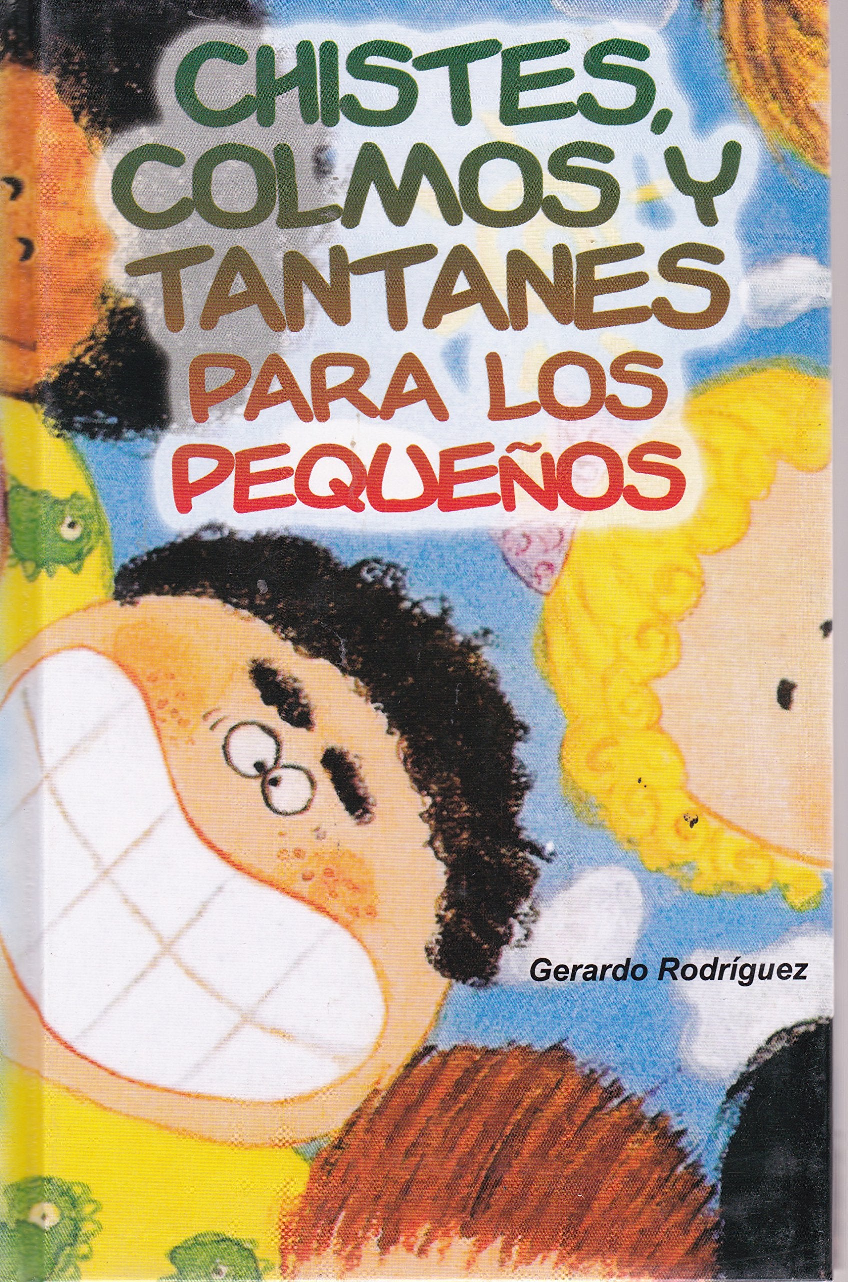Chistes, Colmos y Tantanes Para Los Pequenos (Spanish Edition) Books