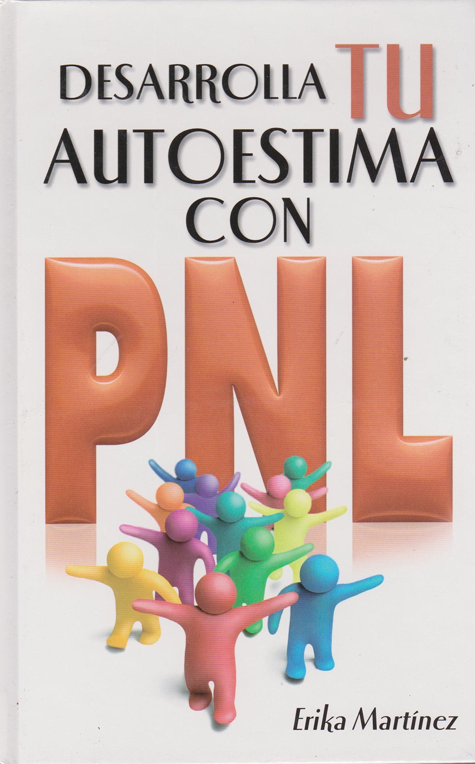 Desarrollo tu auroestima con PNL (Spanish Edition) Books