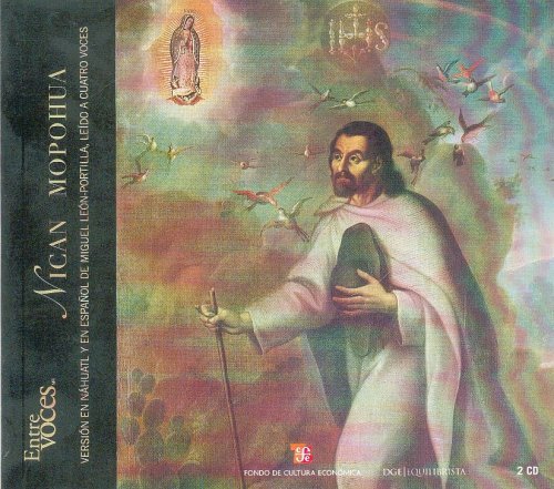 Nican Mopohua: Leido a Cuatro Voces/ Read for Four Voices (Entre Voces) Social Sciences
