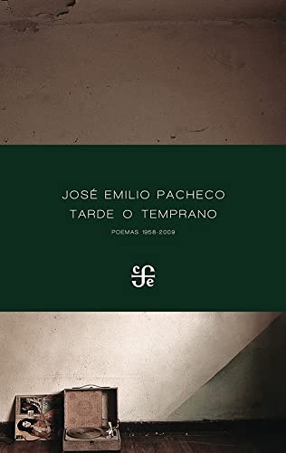 Tarde o Temprano / Sooner or later: Poemas 1958-2009 book