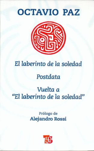El laberinto de la soledad / The Labyrinth of Solitude: Postdata, Vuelta a El Laberinto De La Soledad book