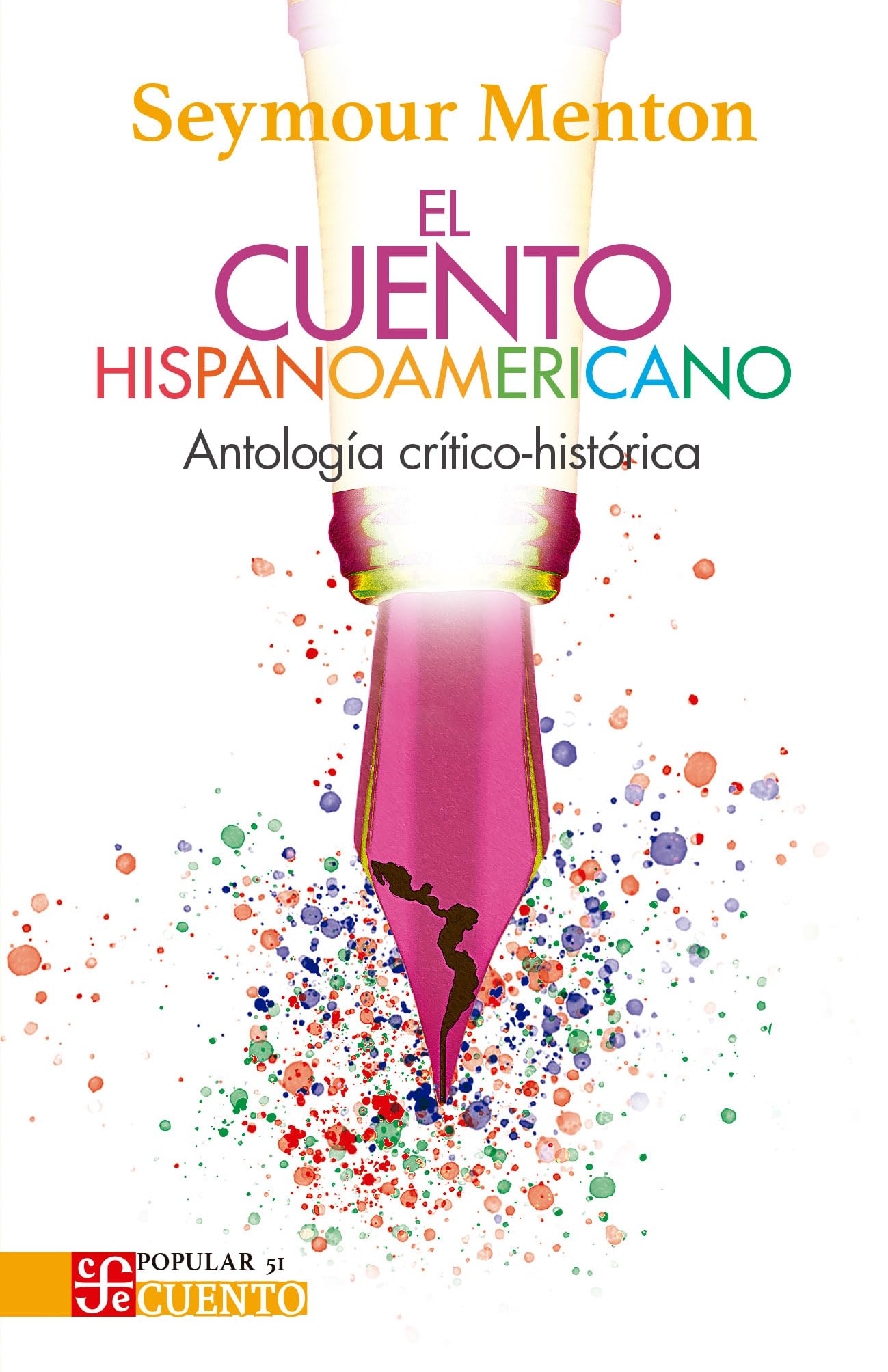 El cuento hispanoamericano / The Hispanic Story: Antologia Critico-historica / Critical-Historical Anthology book