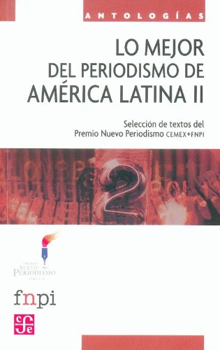 Lo Mejor del Periodismo En America Latina II book