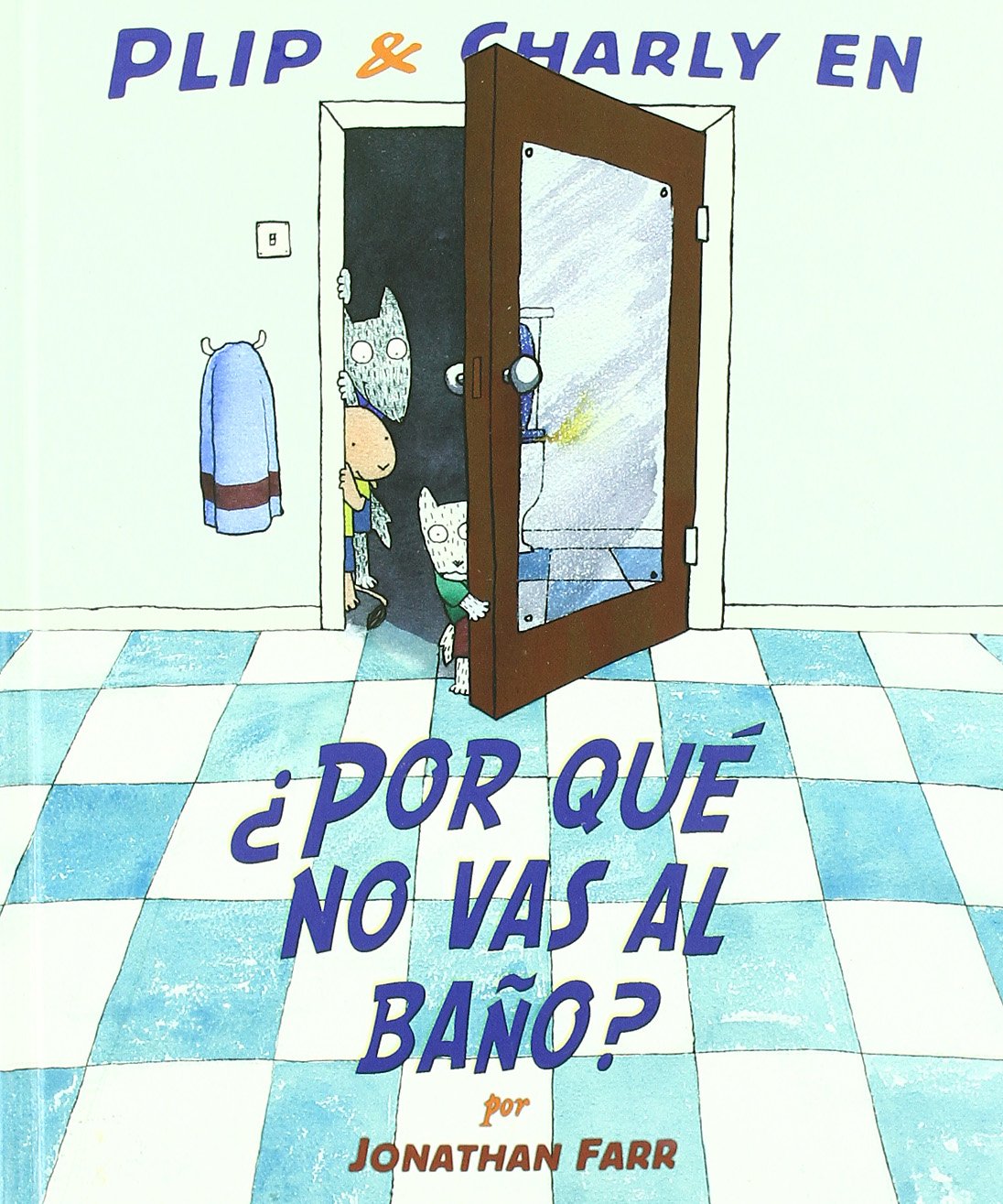 Por que no vas al bano? / Why you're not going to the bathroom? book