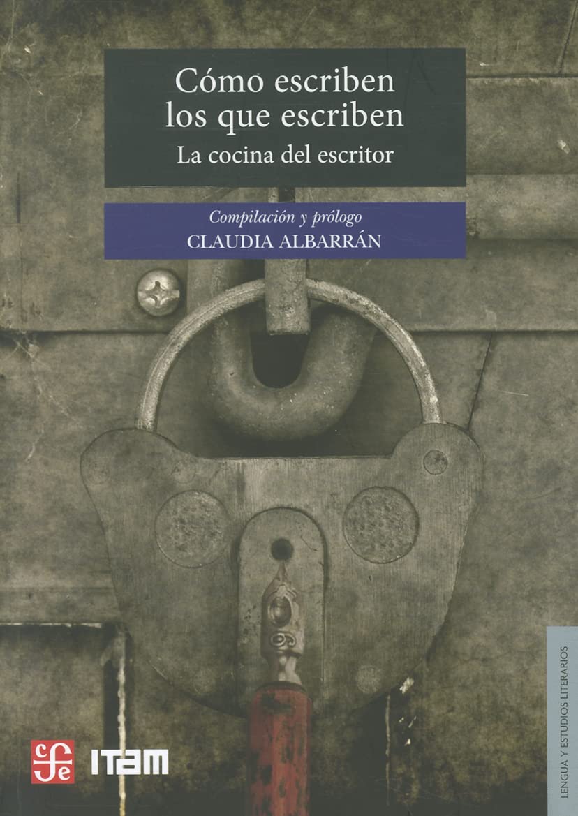 Como Escriben los Que Escriben: La Cocina del Escritor book