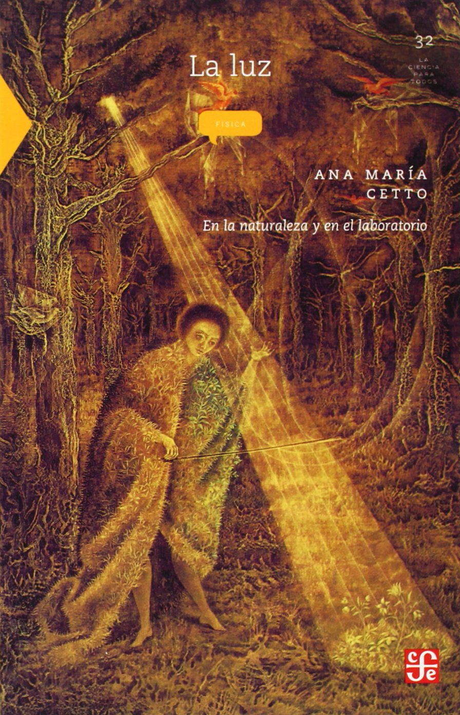 La Luz.: En La Naturaleza y En El Laboratorio (La Ciencia Para Todos) Natural Sciences