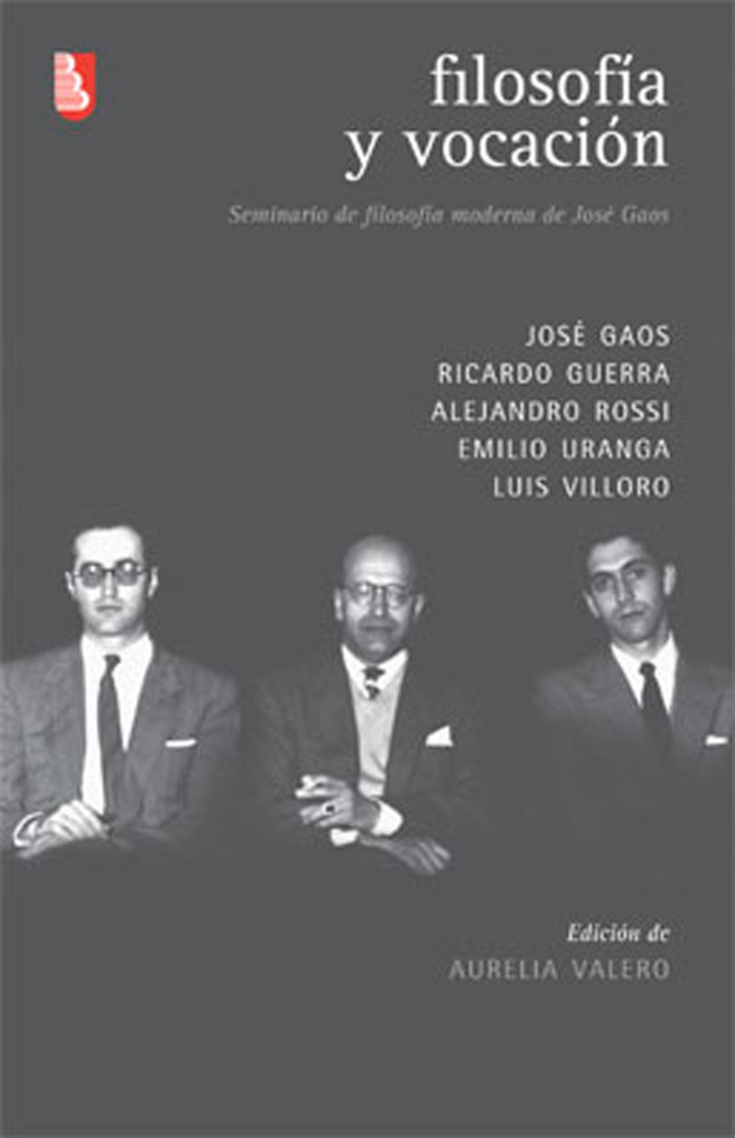 Filosofía y vocación: Seminario De Filosofía Moderna De José Gaos Philosophy