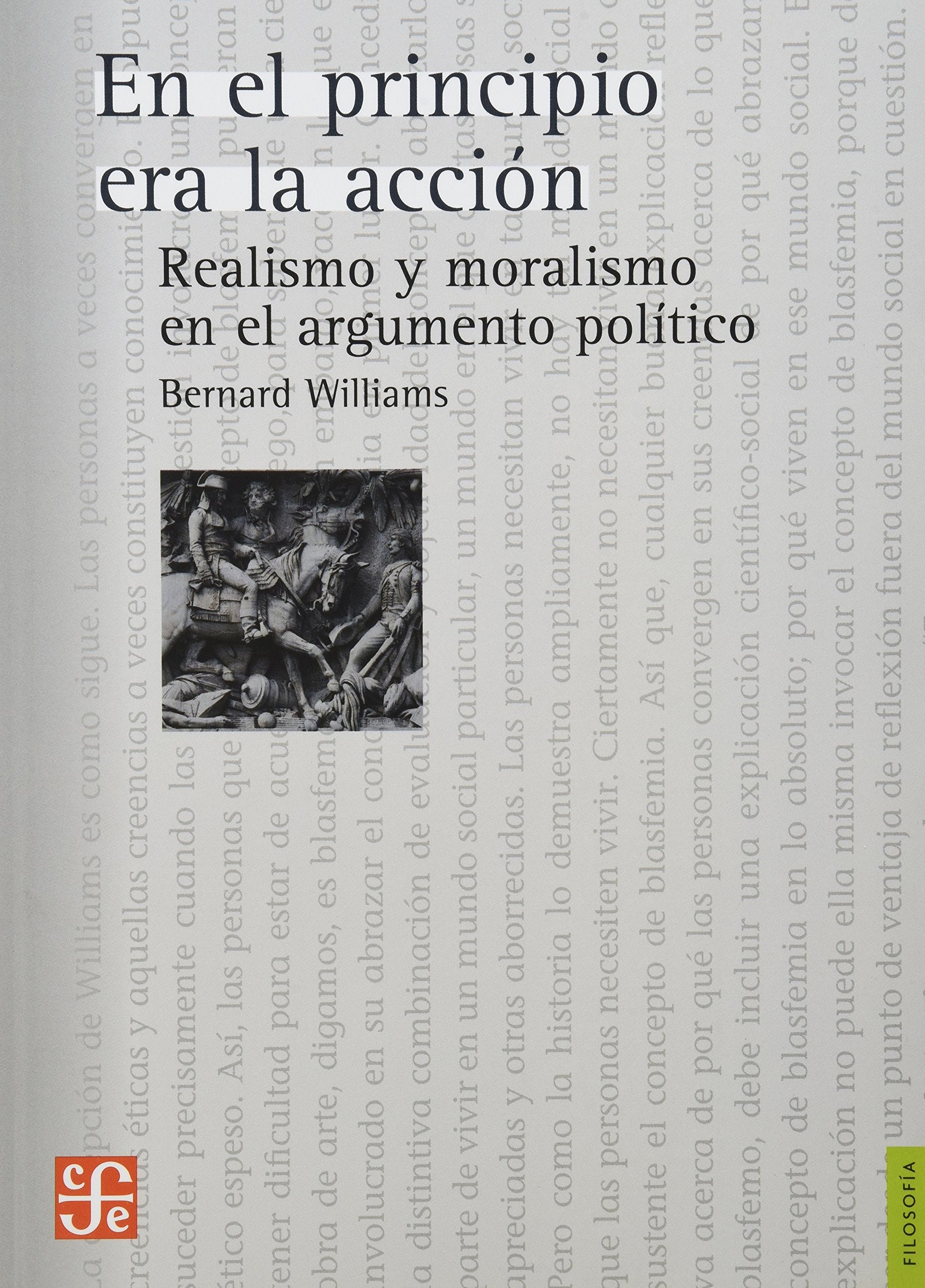 En El Principio Era La Accion.: Realismo y Moralismo En El Argumento Politico. Philosophy