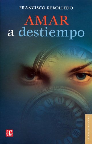 Amar A Destiempo = Mistimed Love Contemporary literature