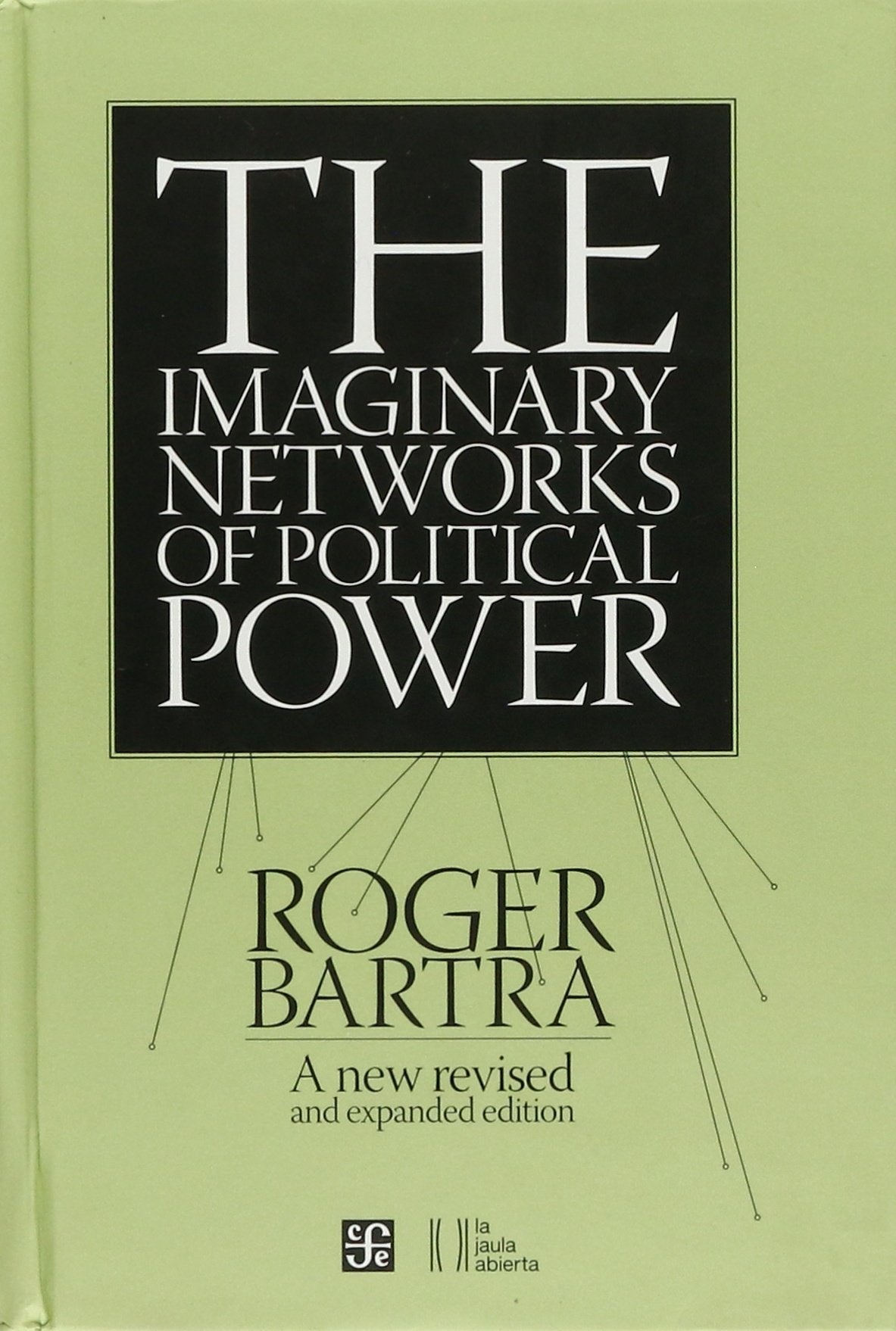The Imaginary Networks of Political Power (Spanish Edition) General education