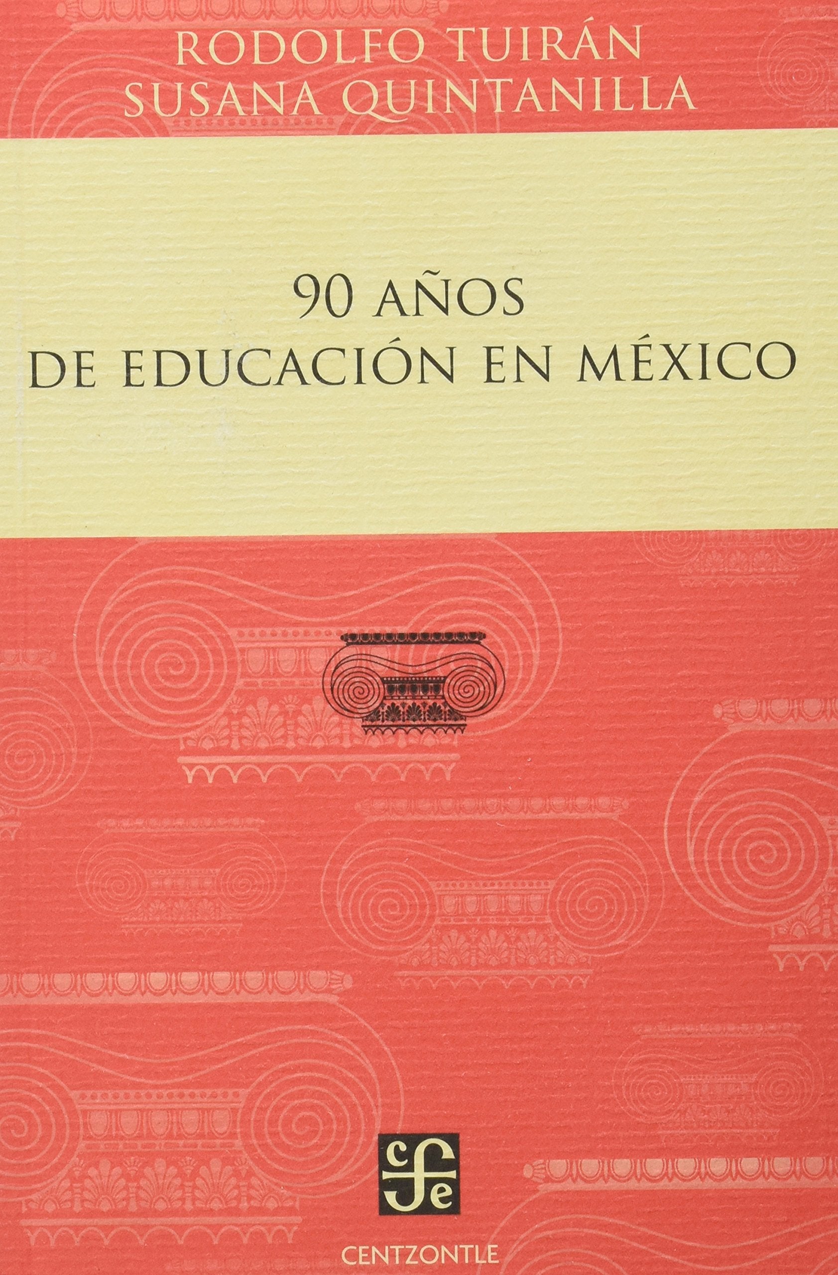 90 años de educación en México / 90 years of education in Mexico Education & Training