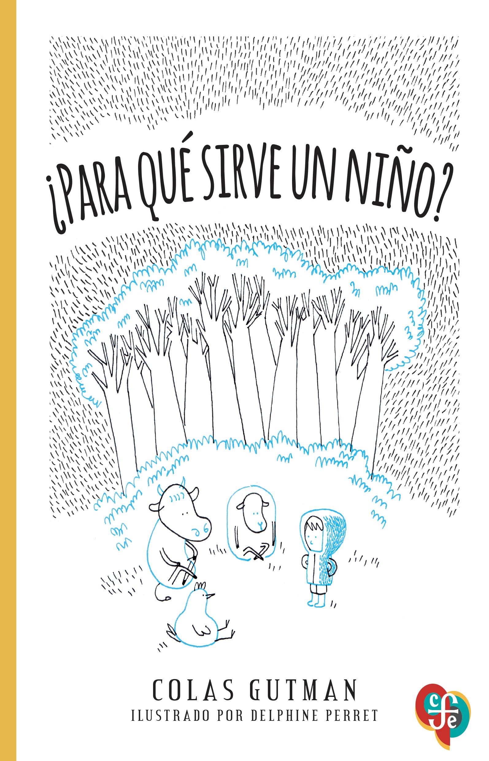 Para qué sirve un niño? / What is a Child For? book