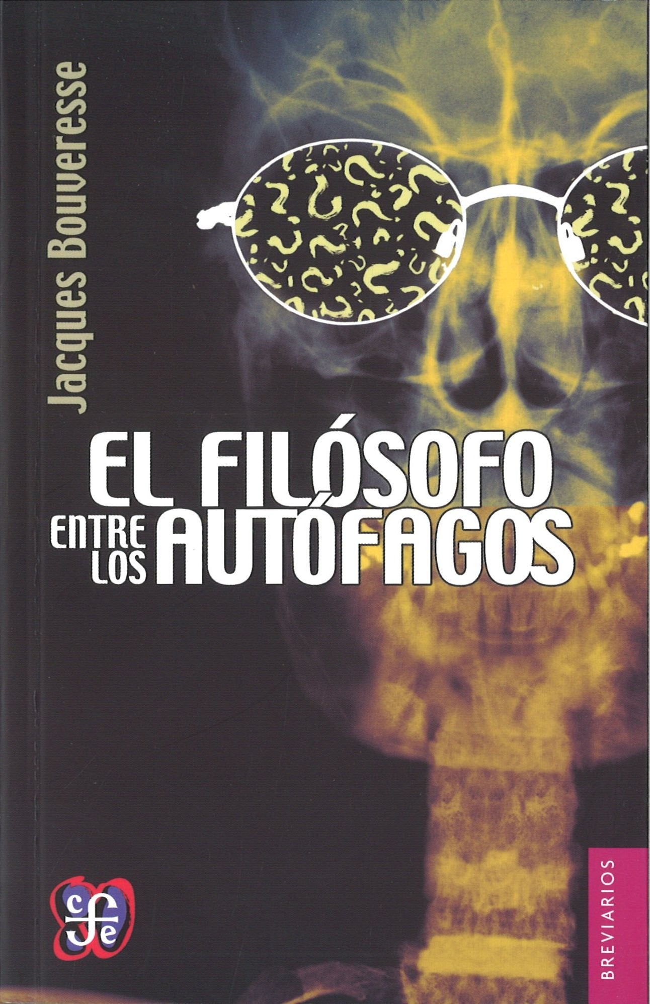 El filósofo entre los autófagos: Una Visión Crítica De Las Corrientes Actuales De La Filosofía Francesa book