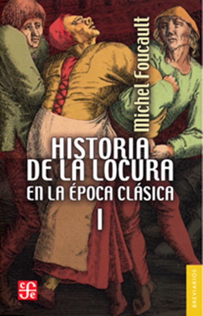 Historia de la locura en la época clásica / History of Madness in the Classical Period (1) (Breviarios Del Fondo De Cultura Economica, 191, Band 1) Contemporary literature Books