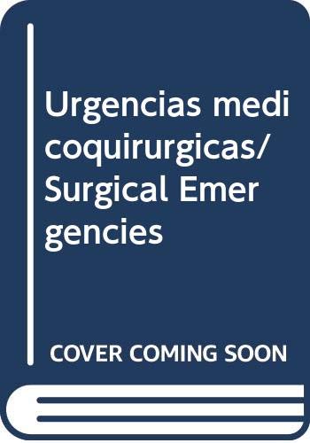 Urgencias medicoquirurgicas/ Surgical Emergencies Medicine
