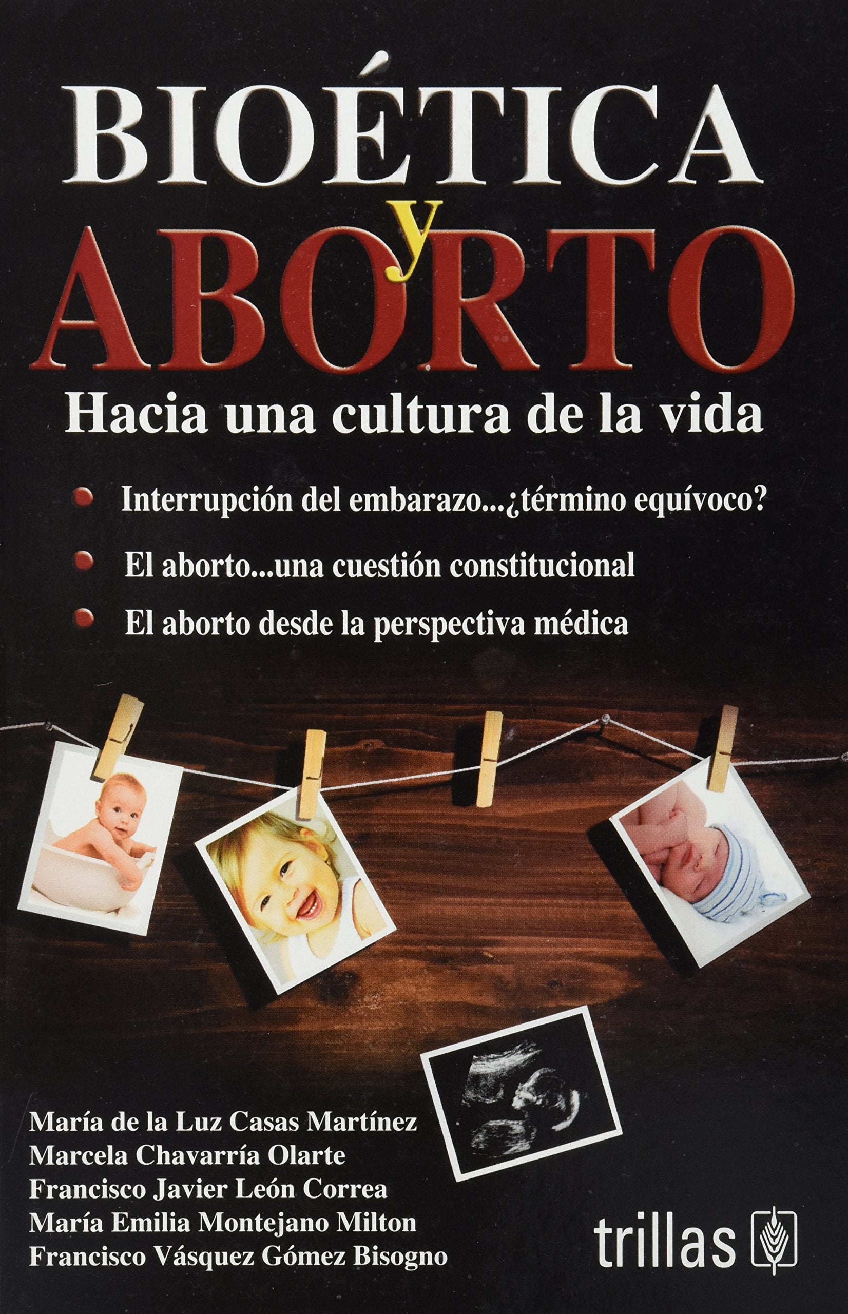 Bioetica y aborto / Bioethics and Abortion: Hacia una cultura de la vida / Towards a Culture of Life Social Sciences