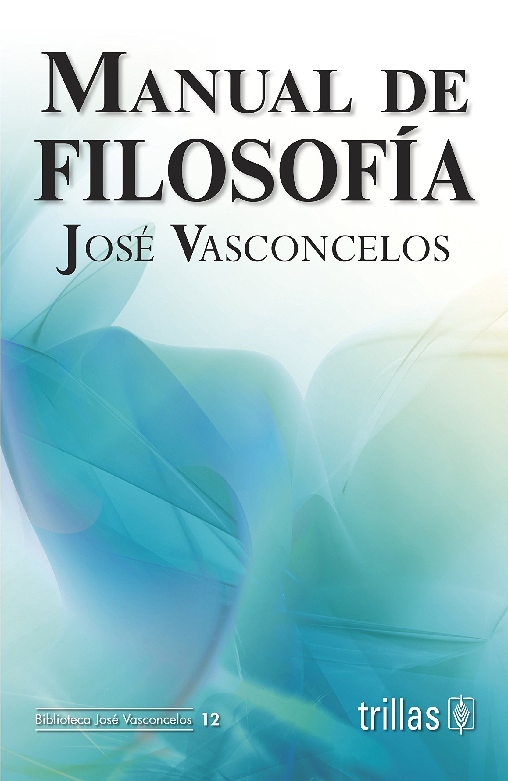 Manual de filosofia/ Handbook of Philosophy Philosophy