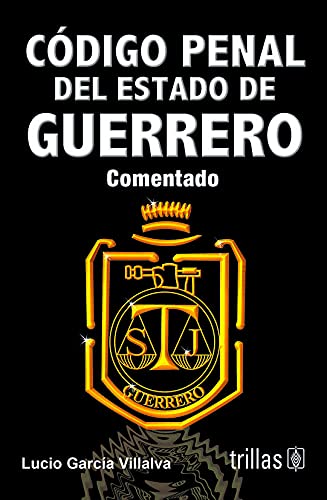 Codigo penal del estado de guerrero/ Penal Code of Guerrero's State Law