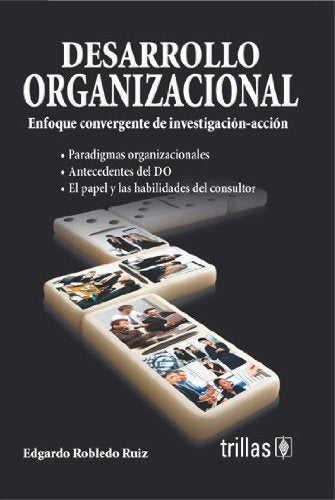 Desarrollo organizacional/ Organizational Development: Enfoque Convergente De Investigacion/ Convergent Approach of Research Business, Finance & Career