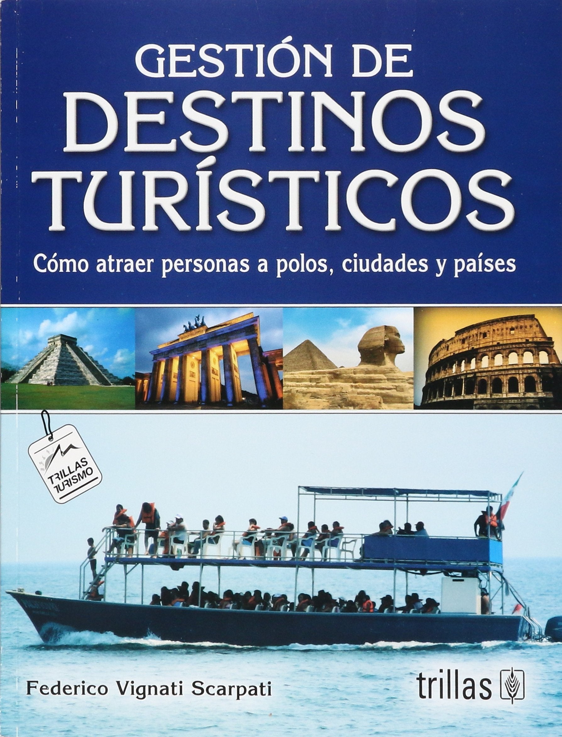 Gestion de destinos turisticos/ Tourist Destination management Business, Finance & Career