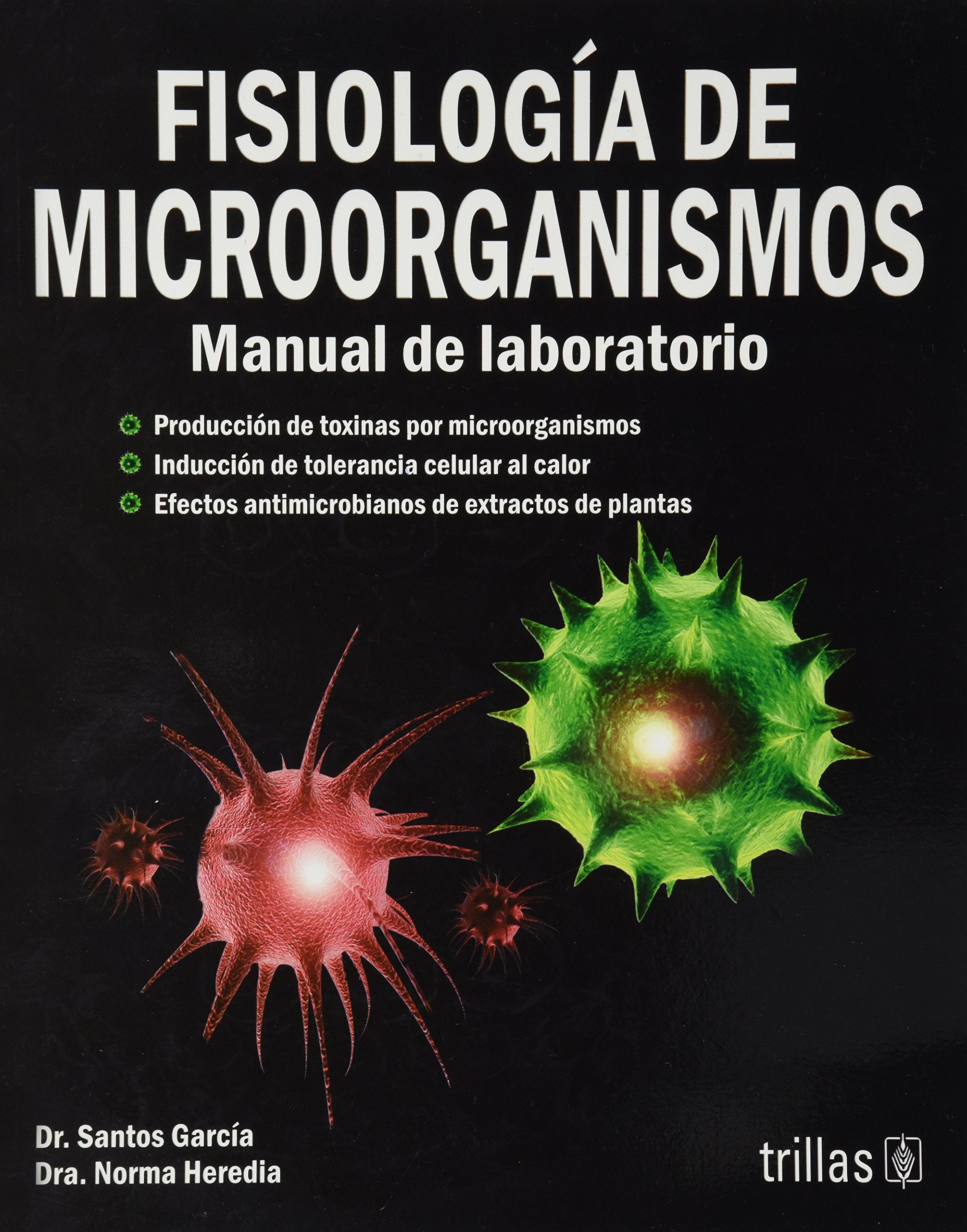 Fisiologia de microorganismos/ Physiology of Microorganisms: Manual De Laboratorio/ Laboratory Manual Natural Sciences