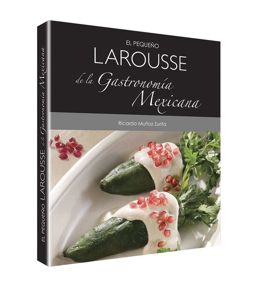 PEQUE#O LAROUSSE DE LA GASTRONOMIA MEXICANA book