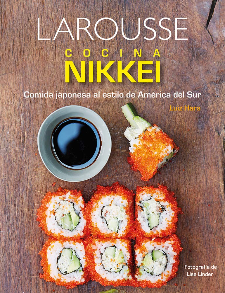 Cocina Nikkei: Comida Japonesa Al Estilo De America Del Sur book