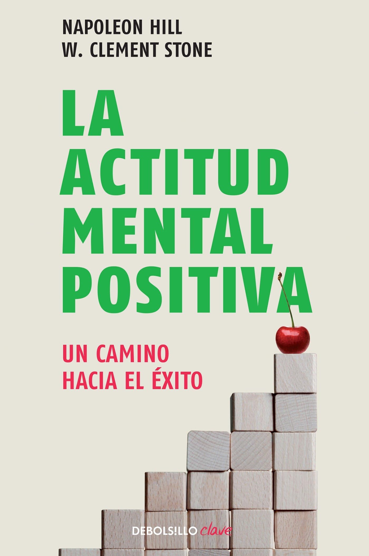 La actitud mental positiva / Success Through A Positive Mental Attitude book