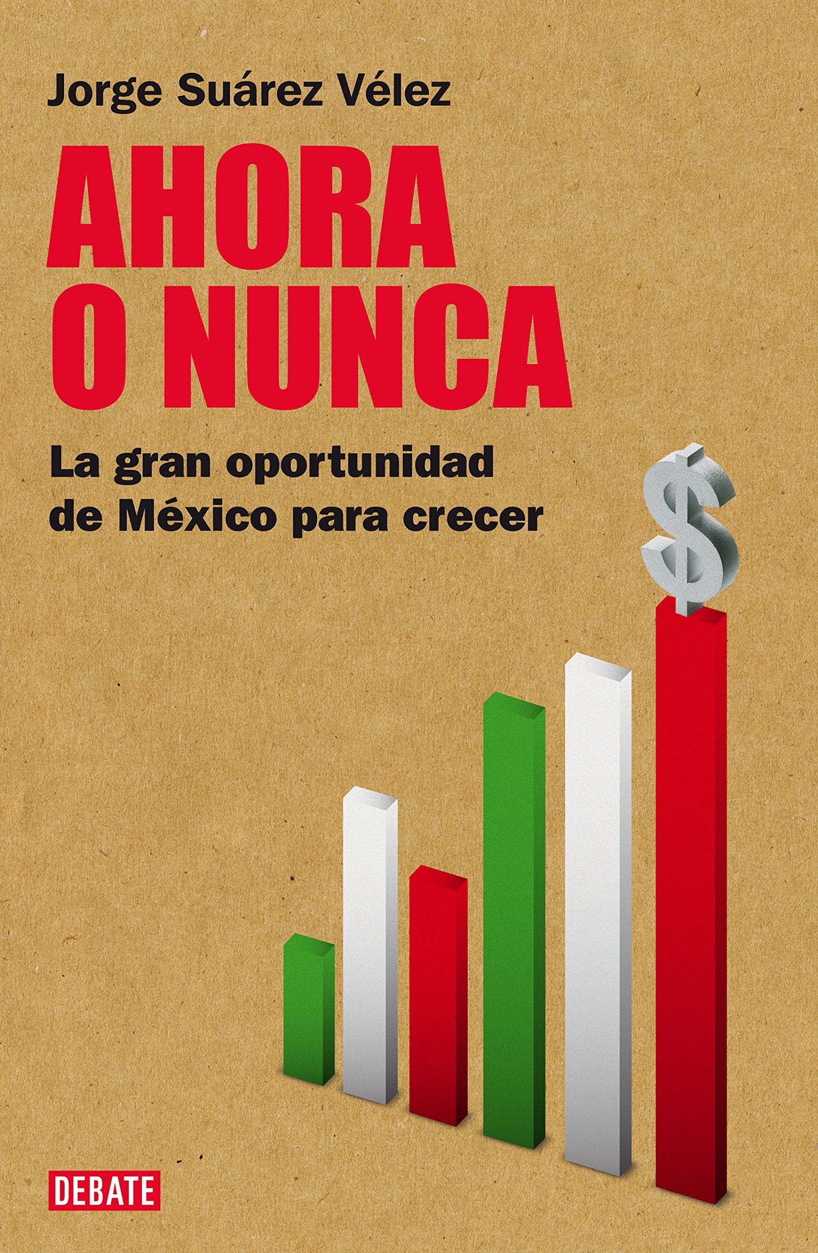 Ahora o nunca. La gran oportunidad en Mexico para Books