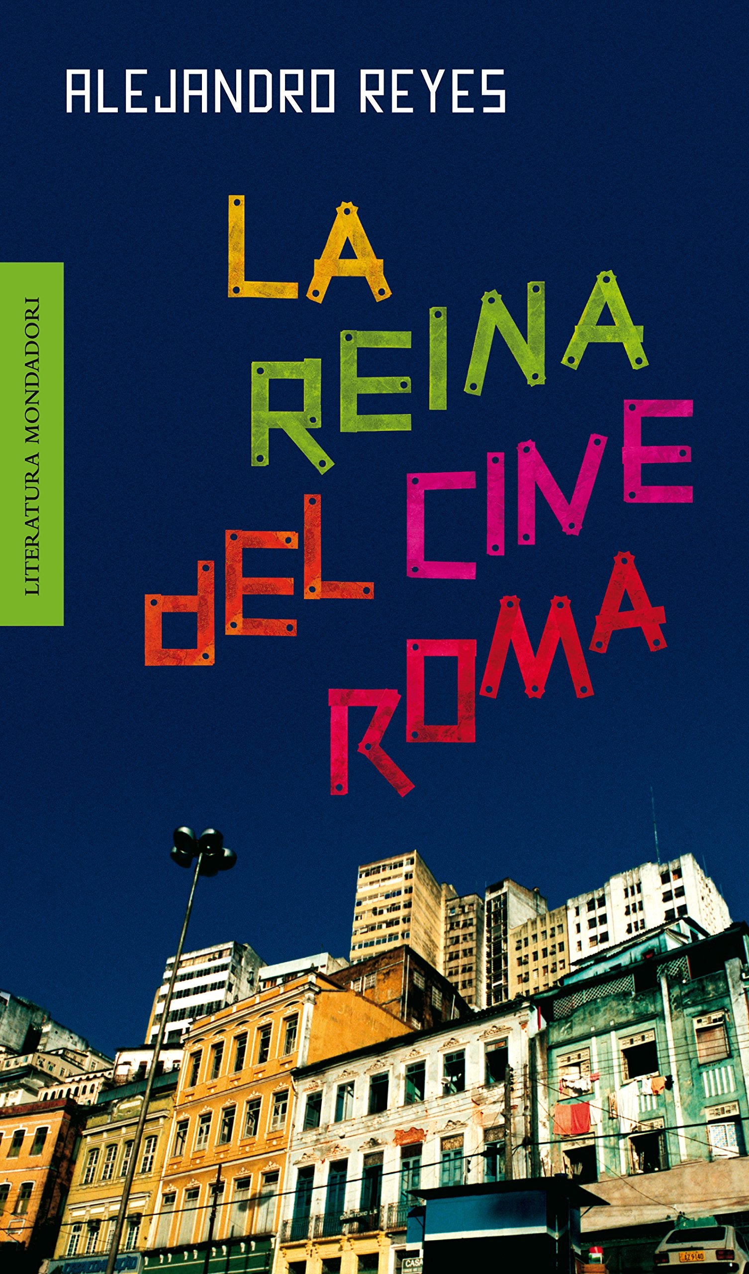 La reina del cine Roma/ The Queen of the Rome Movie: Una Guía Para Cerrar Relaciones Pasadas Y Elegir Un Buen Amor/ Guide to Close Past Relationships, and Choose a Good Love Contemporary literature Books