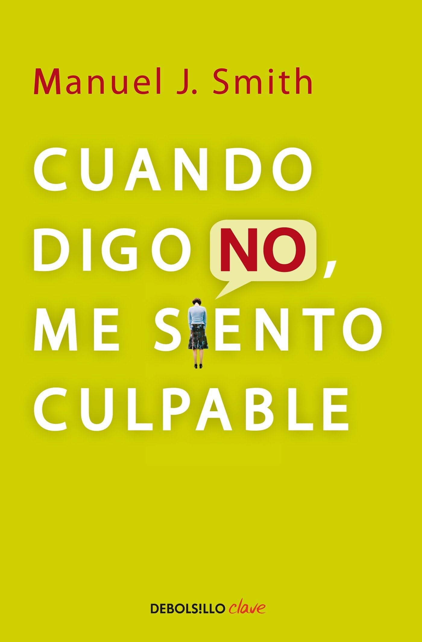 Cuando digo no, me siento culpable / When I Say No, I Feel Guilty book