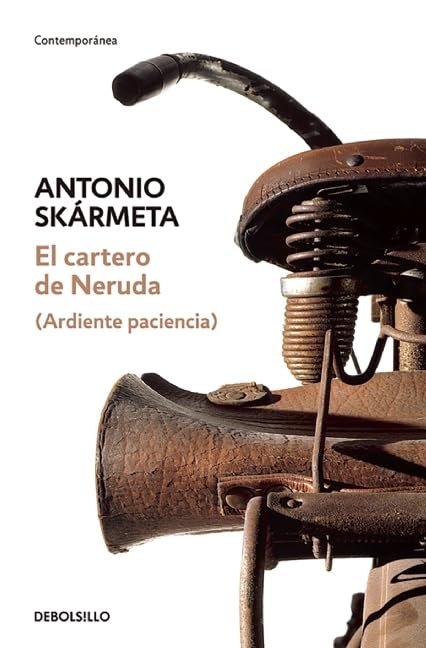 El cartero de Neruda/ Neruda's Postman: Ardiente paciencia book
