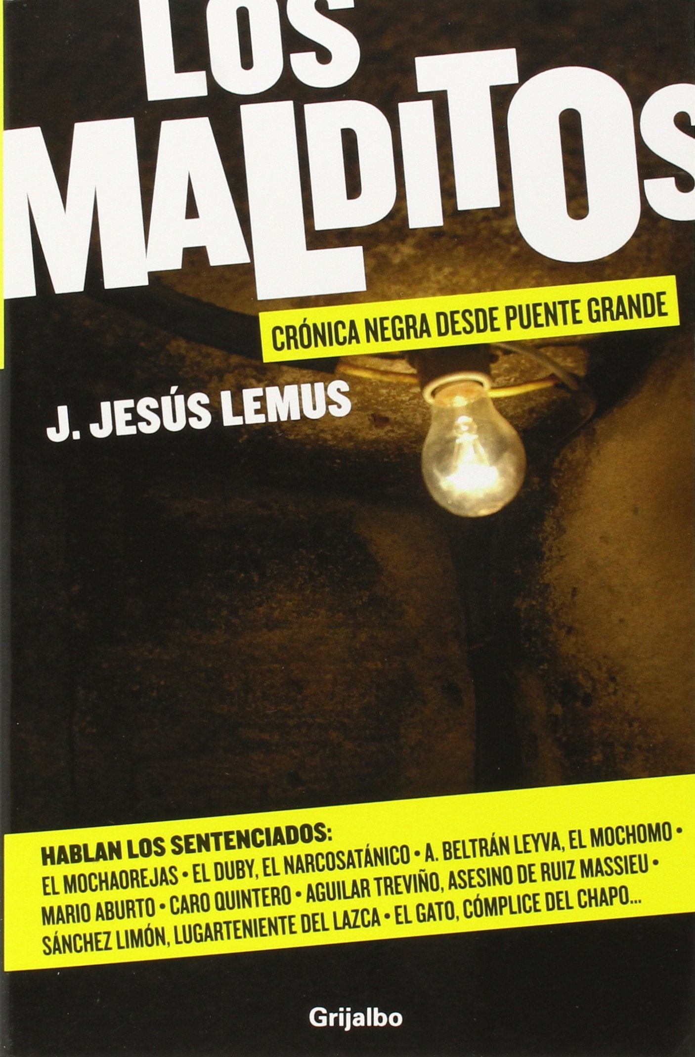Los malditos/ The Damned: Crónica negra desde Puente Grande/ Black Chronicle from Puente Grande book