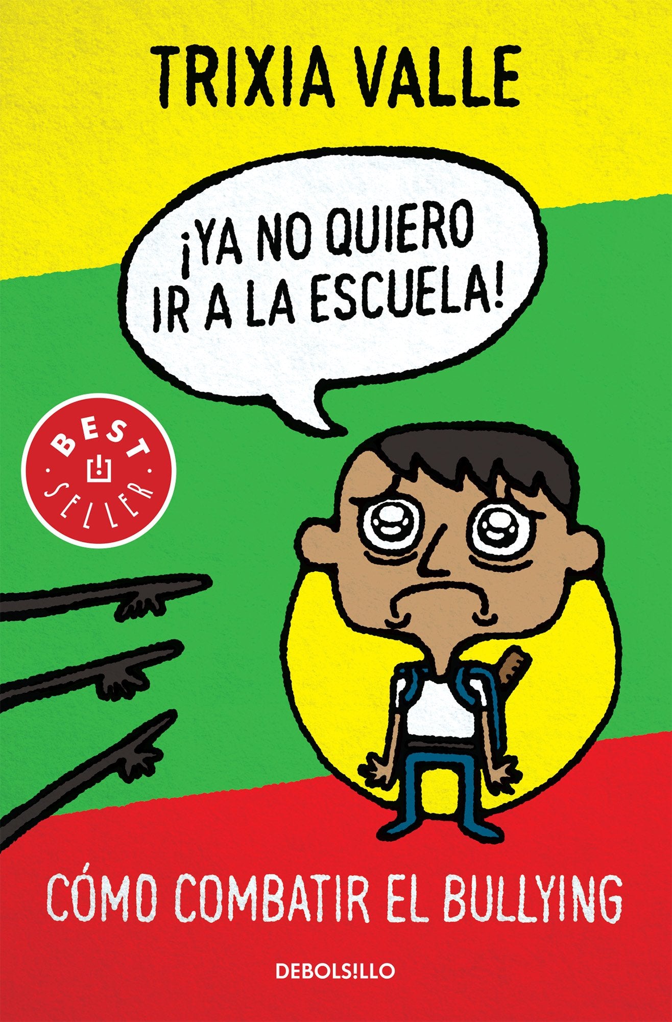 Ya no quiero ir a la escuela: Como combatir el bullying book