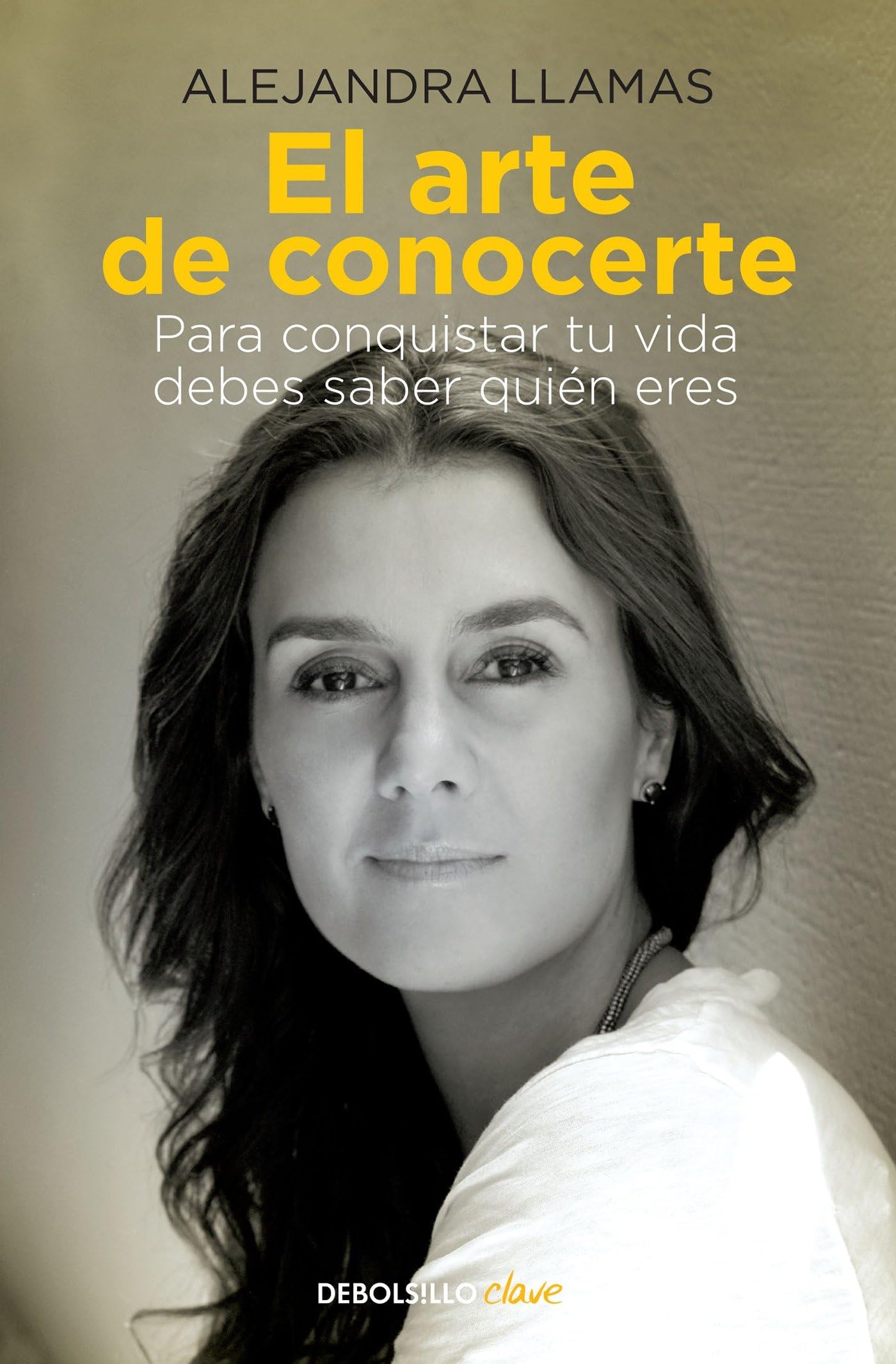 El arte de conocerte / The Art of Knowing Yourself: Para Conquistar Tu Vida Debes Saber Quien Eres Business, Finance & Career