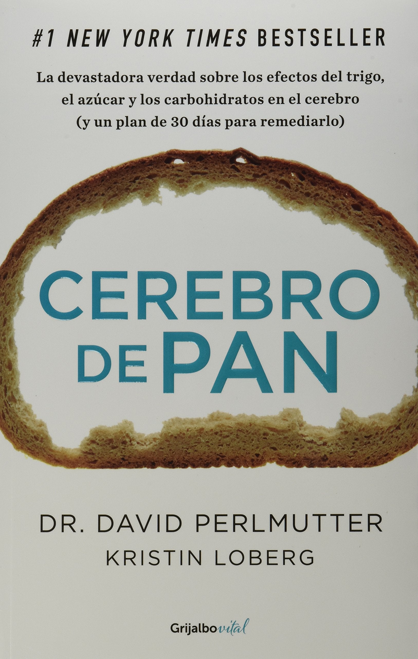 Cerebro de pan / Grain Brain Health, Nutrition & Fitness