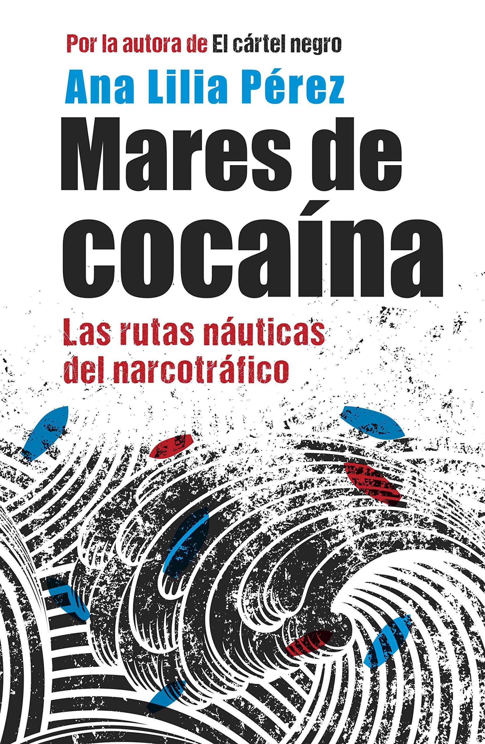 Mares de cocaina / Seas of Cocaine book